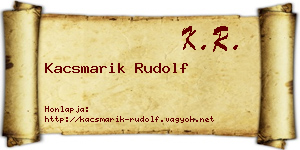 Kacsmarik Rudolf névjegykártya